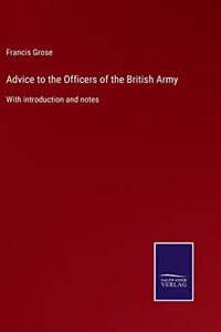 Advice to the Officers of the British Army