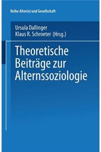 Theoretische Beiträge Zur Alternssoziologie