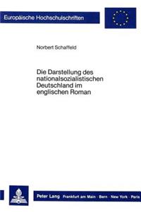 Die Darstellung des nationalsozialistischen Deutschland im englischen Roman