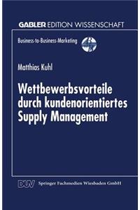 Wettbewerbsvorteile Durch Kundenorientiertes Supply Management