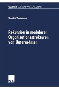 Rekursion in Modularen Organisationsstrukturen Von Unternehmen