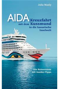 AIDA- Kreuzfahrt mit dem Kussmund in die kanarische Inselwelt