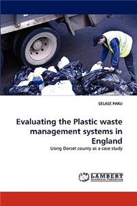 Evaluating the Plastic Waste Management Systems in England