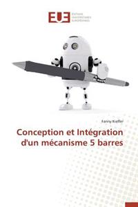 Conception Et Intégration d'Un Mécanisme 5 Barres