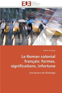 Le Roman Colonial Fran�ais