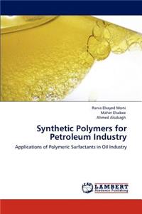 Synthetic Polymers for Petroleum Industry