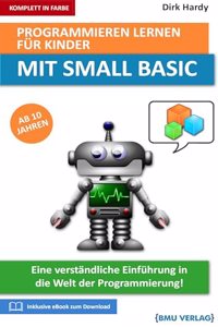Programmieren lernen fur Kinder mit Small Basic