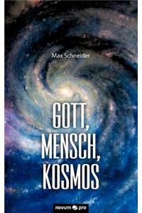 Gott, Mensch, Kosmos