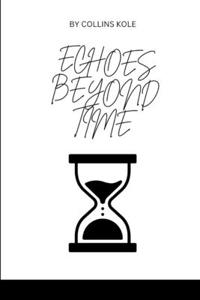 Echoes Beyond Time