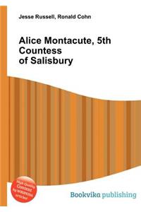 Alice Montacute, 5th Countess of Salisbury