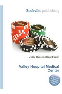 Valley Hospital Medical Center