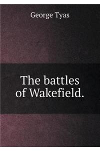 The Battles of Wakefield