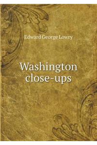 Washington Close-Ups