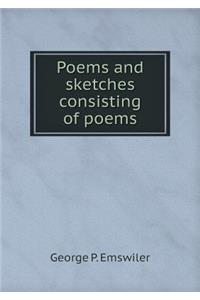 Poems and Sketches Consisting of Poems
