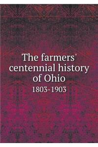 The Farmers' Centennial History of Ohio 1803-1903