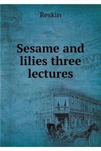 Sesame and Lilies Three Lectures