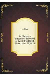 An Historical Discourse, Delivered at West Brookfield, Mass., Nov. 27, 1828