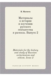 Materials for the history and study of Russian sectarianism and schism. Issue 2