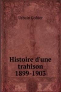 HISTOIRE DUNE TRAHISON 1899-1903