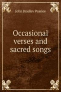 Occasional verses and sacred songs