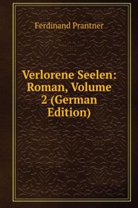 Verlorene Seelen: Roman, Volume 2 (German Edition)