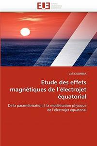 Etude Des Effets Magn�tiques de L �lectrojet �quatorial
