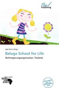 Beluga School for Life
