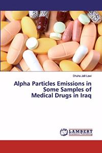 Alpha Particles Emissions in Some Samples of Medical Drugs in Iraq