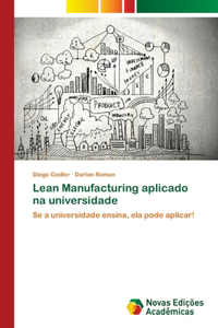 Lean Manufacturing aplicado na universidade