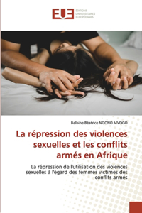 La répression des violences sexuelles et les conflits armés en Afrique