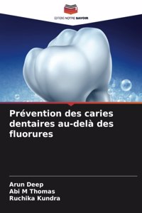 Prévention des caries dentaires au-delà des fluorures