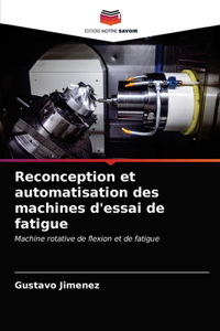 Reconception et automatisation des machines d'essai de fatigue