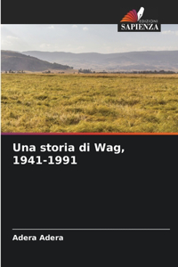 storia di Wag, 1941-1991