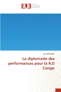 La diplomatie des performances pour la R.D Congo