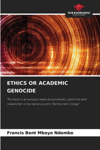 Ethics or Academic Genocide