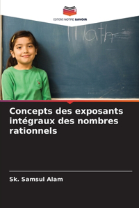 Concepts des exposants intégraux des nombres rationnels