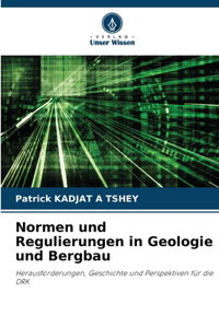 Normen und Regulierungen in Geologie und Bergbau
