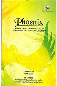 Phonenix(A Textbook Of Compulsory English For Foundation Course Of BA/BSC/BCOM)