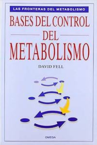 BASES DEL CONTROL DEL METABOLISMO: LAS FRONTERAS DEL METABOLISMO