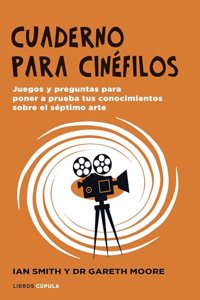 Cuaderno para cinefilos: Pon a prueba tus conocimientos sobre cine