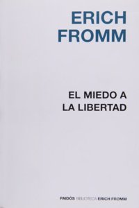 El miedo a la libertad/ The Fear of Liberty