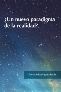 ¿Un nuevo paradigma de la realidad?