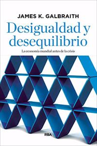 Desigualdad y desequilibrio: La economia mundial antes de la crisis