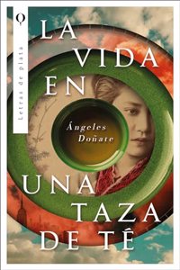 La vida en una taza de te/ Life in a cup of tea