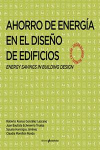 Ahorro e energia en el diseno de edificios. Energy Savings in Building Desing: Problemas resueltos de ahorro de energia. Solved Excercises on Energy Savings
