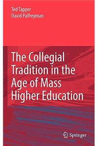 Collegial Tradition in the Age of Mass Higher Education