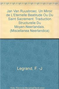 Jan Van Ruusbroec. Un Miroir de l'Eternelle Beatitude ou du Saint Sacrement