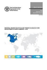 Regional Review on Status and Trends in Aquaculture Development in North America, 2015