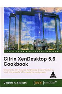 Citrix XenDesktop 5.6 Cookbook