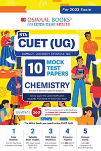Oswaal NTA CUET (UG) 10 Mock Test Papers Chemistry (For 2023 Exam)